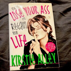 Lose Your Ass and Regain Your Life Book
